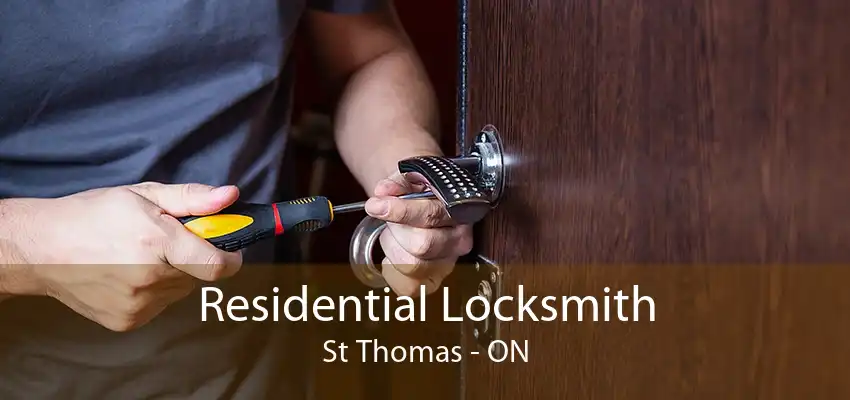 Residential Locksmith St Thomas - ON