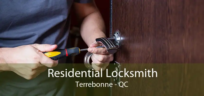 Residential Locksmith Terrebonne - QC