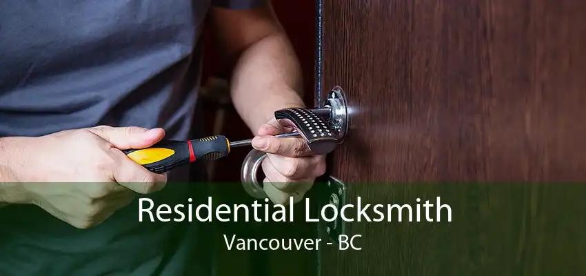 Residential Locksmith Vancouver - BC