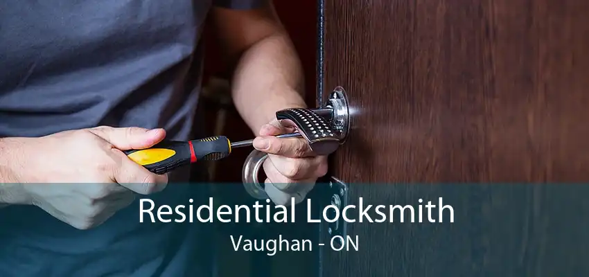 Residential Locksmith Vaughan - ON