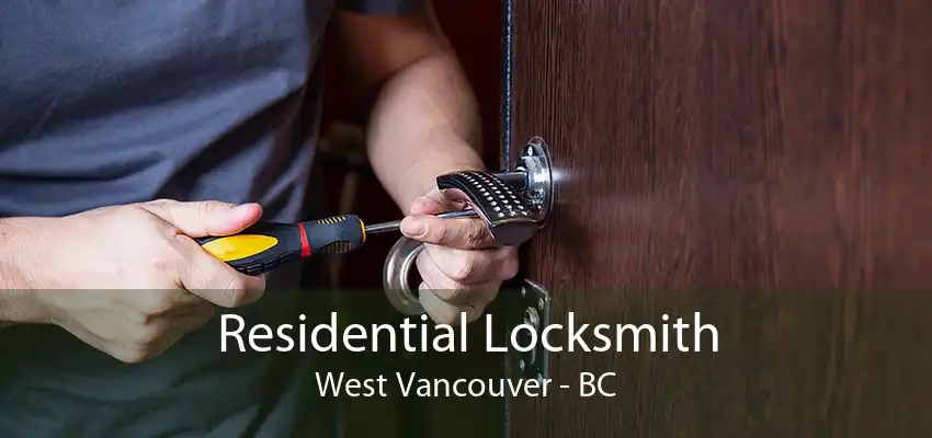 Residential Locksmith West Vancouver - BC