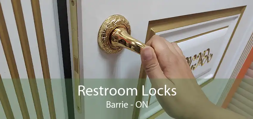 Restroom Locks Barrie - ON