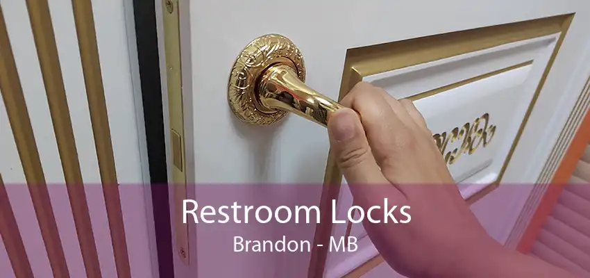 Restroom Locks Brandon - MB