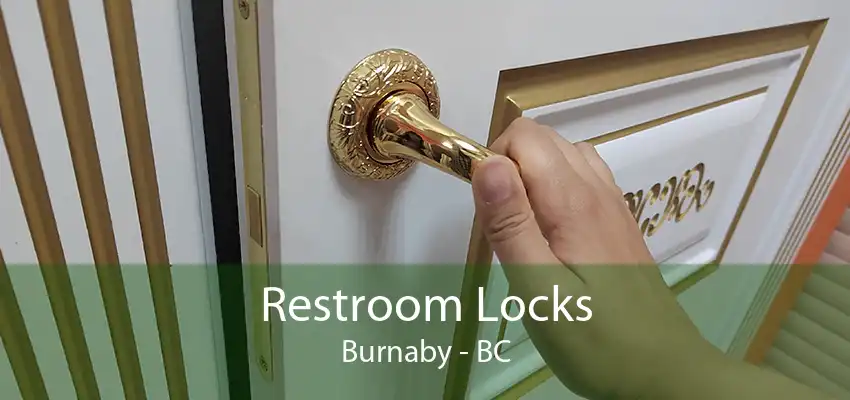 Restroom Locks Burnaby - BC