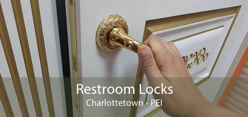 Restroom Locks Charlottetown - PEI