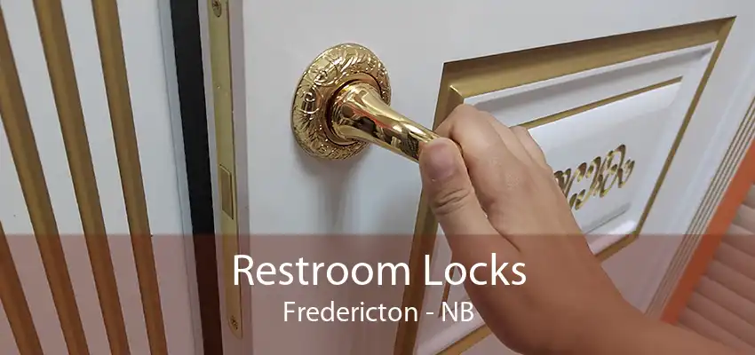 Restroom Locks Fredericton - NB