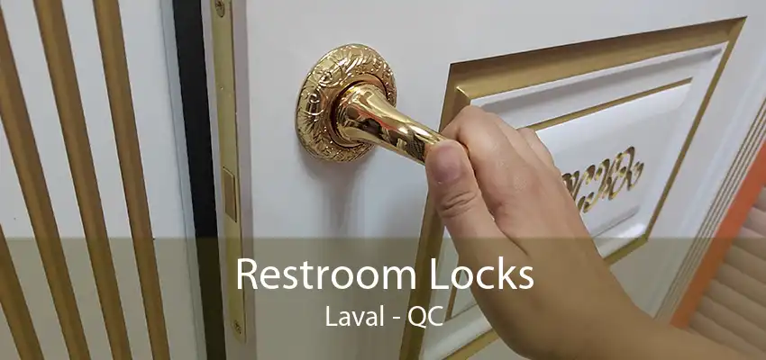 Restroom Locks Laval - QC