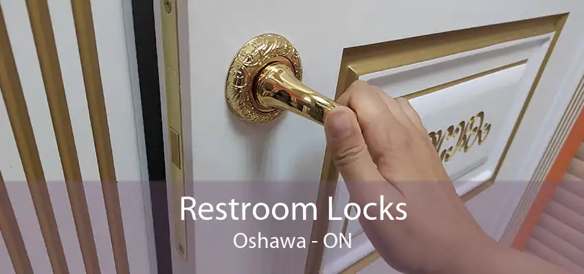 Restroom Locks Oshawa - ON