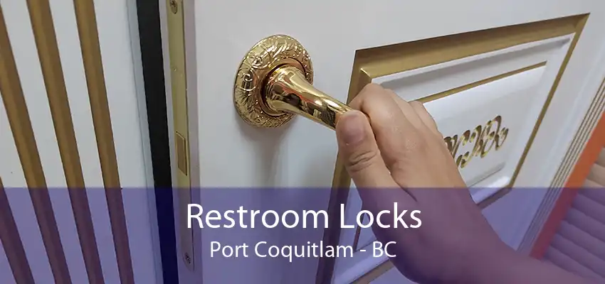 Restroom Locks Port Coquitlam - BC