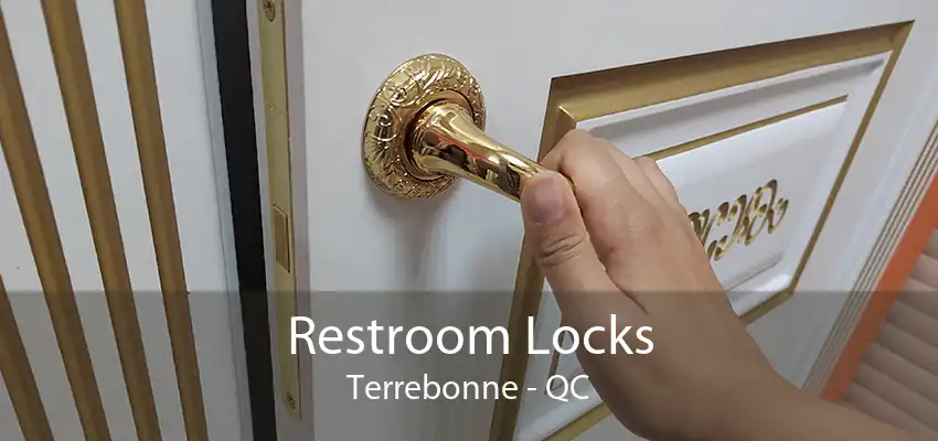 Restroom Locks Terrebonne - QC