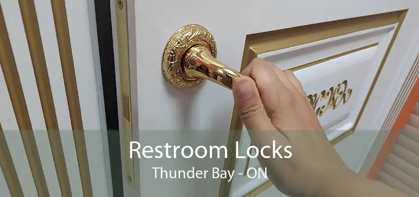 Restroom Locks Thunder Bay - ON