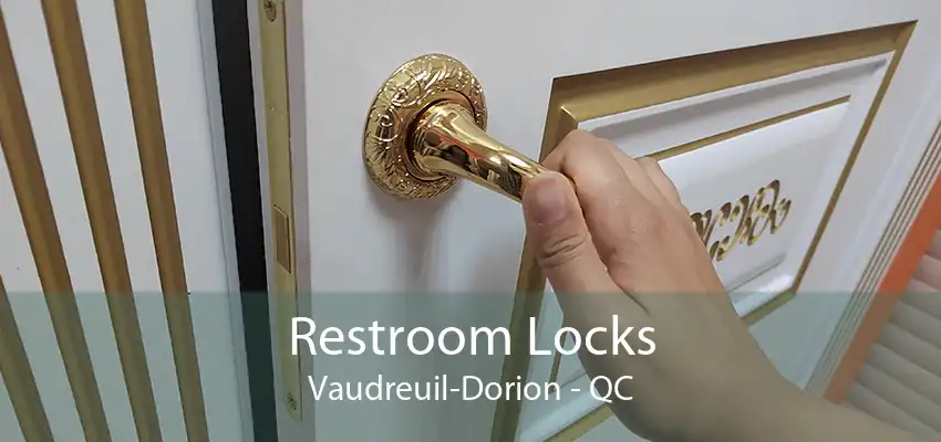 Restroom Locks Vaudreuil-Dorion - QC