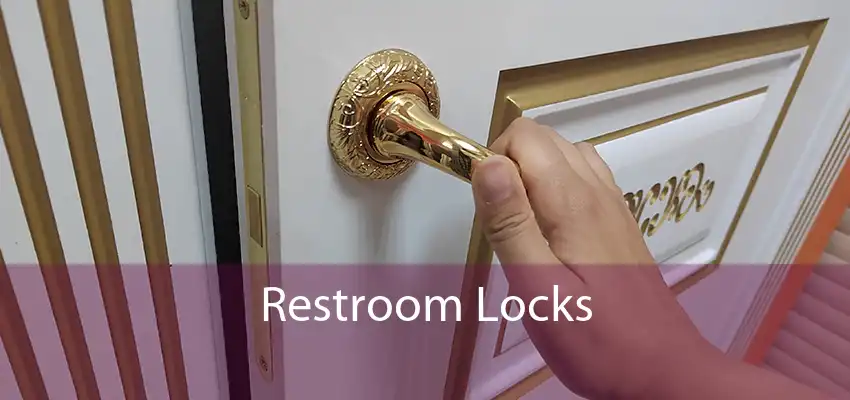 Restroom Locks 