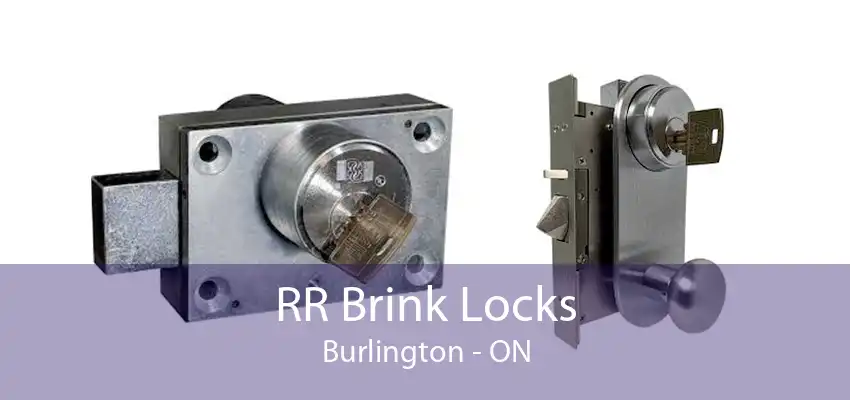 RR Brink Locks Burlington - ON