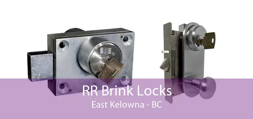 RR Brink Locks East Kelowna - BC