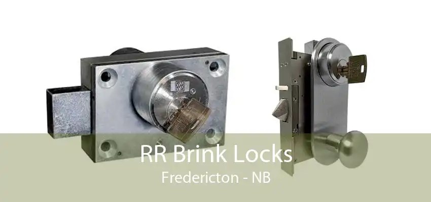 RR Brink Locks Fredericton - NB