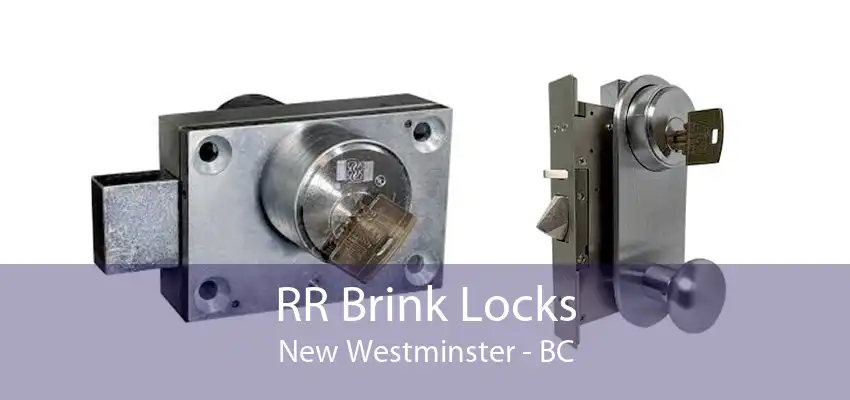 RR Brink Locks New Westminster - BC