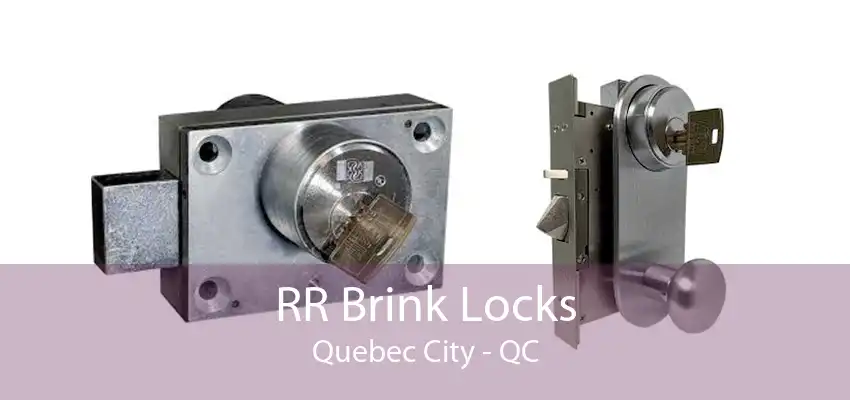 RR Brink Locks Quebec City - QC