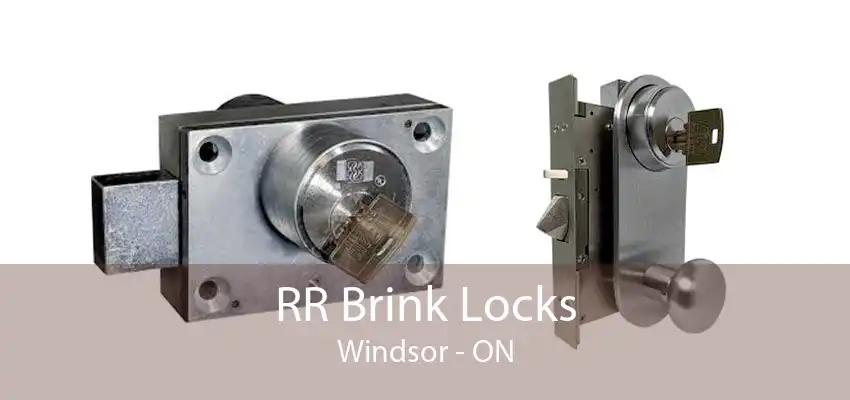 RR Brink Locks Windsor - ON