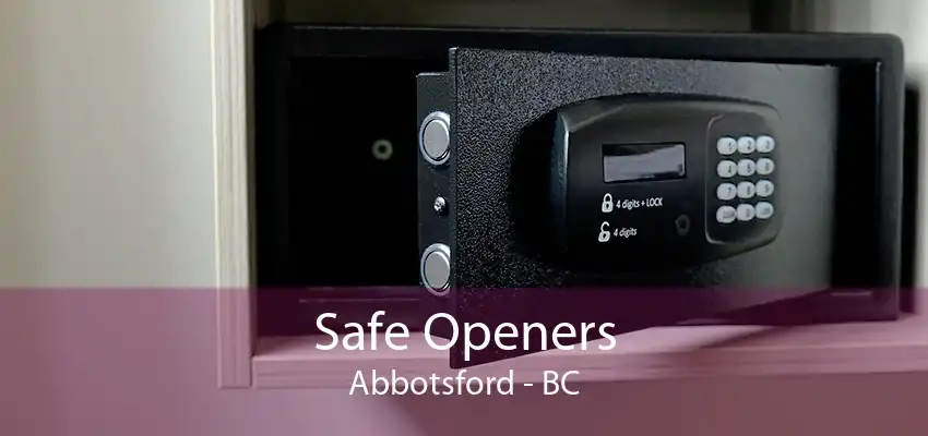 Safe Openers Abbotsford - BC