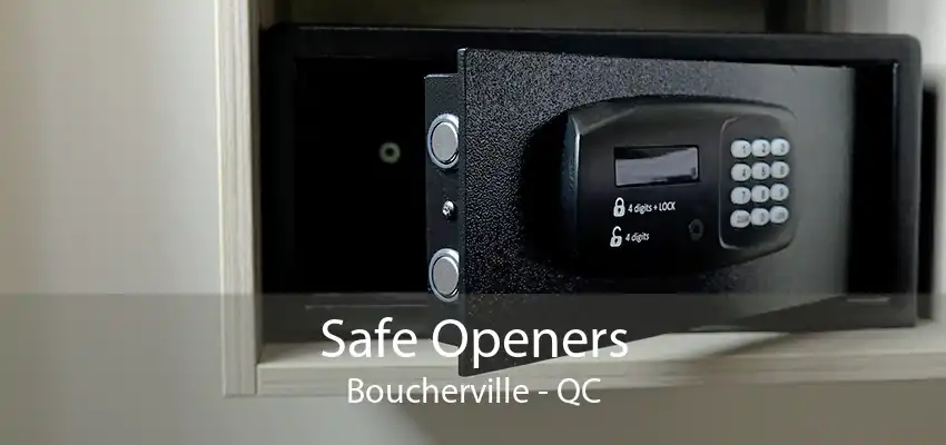 Safe Openers Boucherville - QC