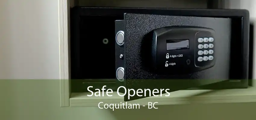 Safe Openers Coquitlam - BC