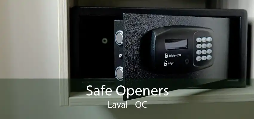 Safe Openers Laval - QC