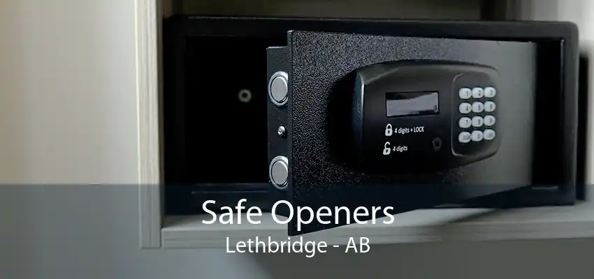 Safe Openers Lethbridge - AB