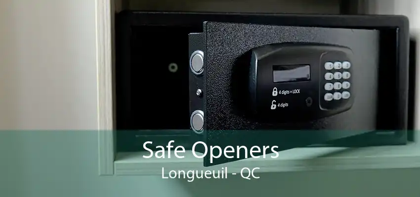 Safe Openers Longueuil - QC