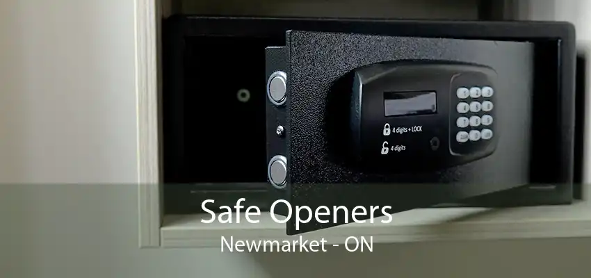 Safe Openers Newmarket - ON