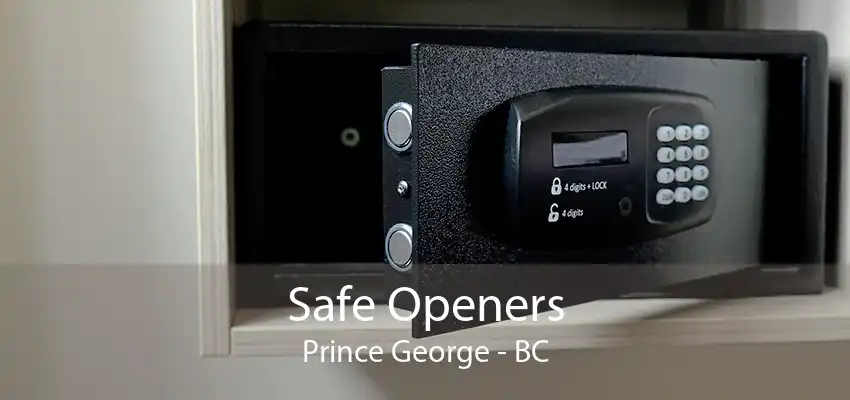 Safe Openers Prince George - BC