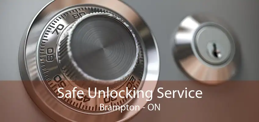 Safe Unlocking Service Brampton - ON