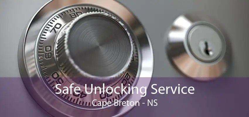 Safe Unlocking Service Cape Breton - NS