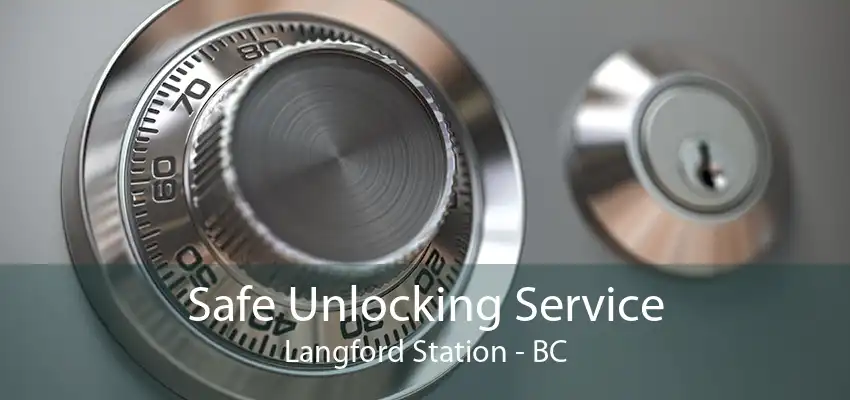 Safe Unlocking Service Langford Station - BC