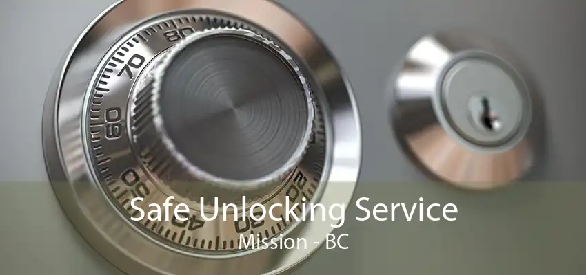 Safe Unlocking Service Mission - BC