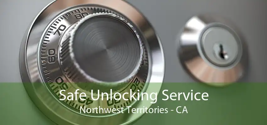 Safe Unlocking Service Northwest Territories - CA