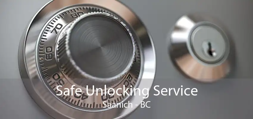 Safe Unlocking Service Saanich - BC