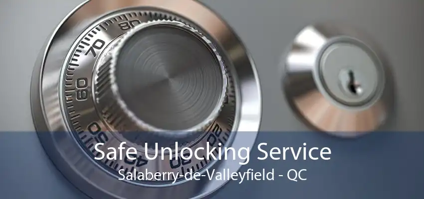 Safe Unlocking Service Salaberry-de-Valleyfield - QC