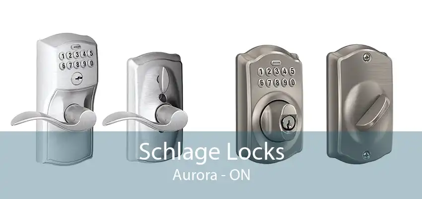 Schlage Locks Aurora - ON