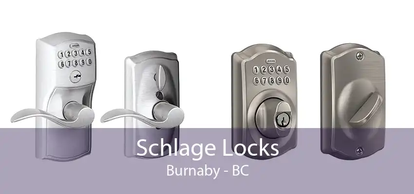 Schlage Locks Burnaby - BC