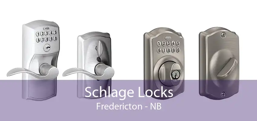 Schlage Locks Fredericton - NB