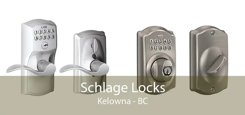 Schlage Locks Kelowna - BC