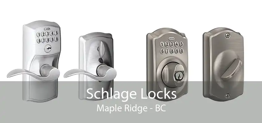 Schlage Locks Maple Ridge - BC