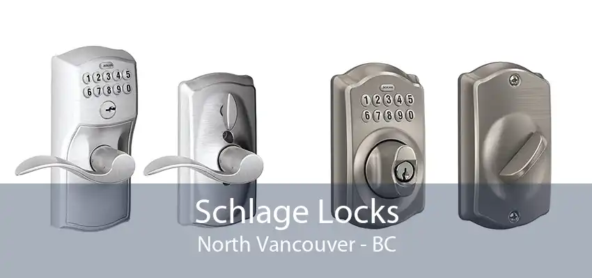 Schlage Locks North Vancouver - BC