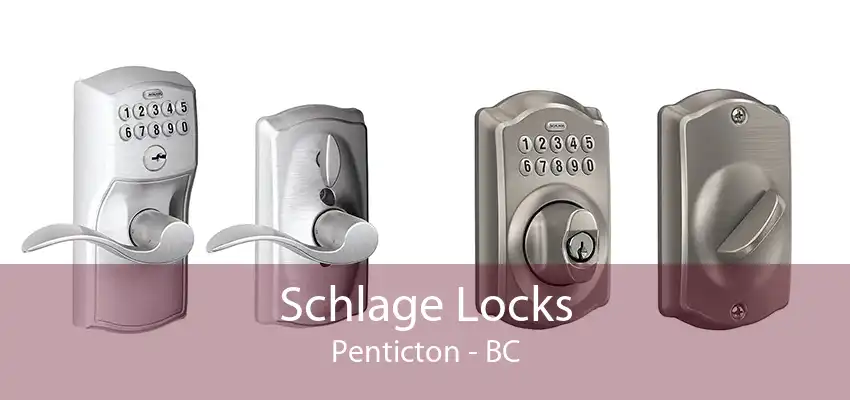 Schlage Locks Penticton - BC