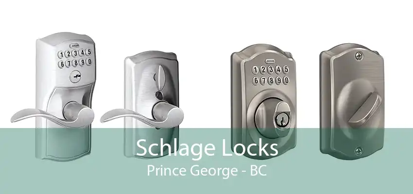 Schlage Locks Prince George - BC