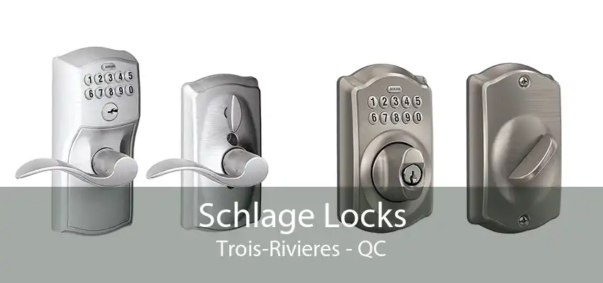 Schlage Locks Trois-Rivieres - QC