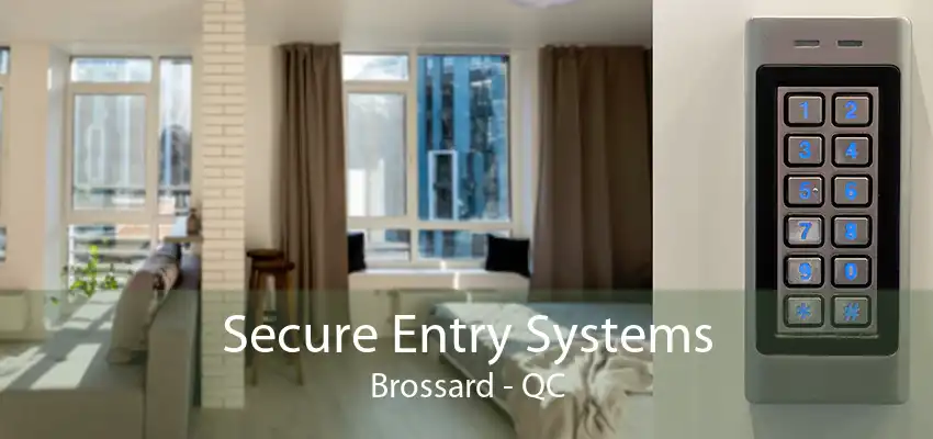 Secure Entry Systems Brossard - QC