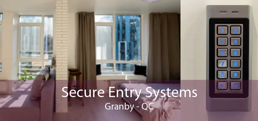 Secure Entry Systems Granby - QC