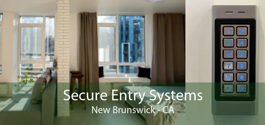 Secure Entry Systems New Brunswick - CA